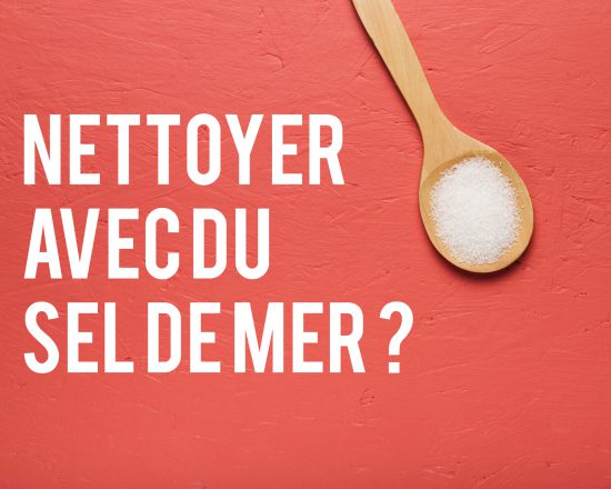 nettoyer avec du sel de mer