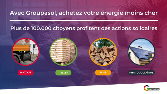 Achat groupé Groupasol : Mazout, Pellet, Bois, Photovoltaïque